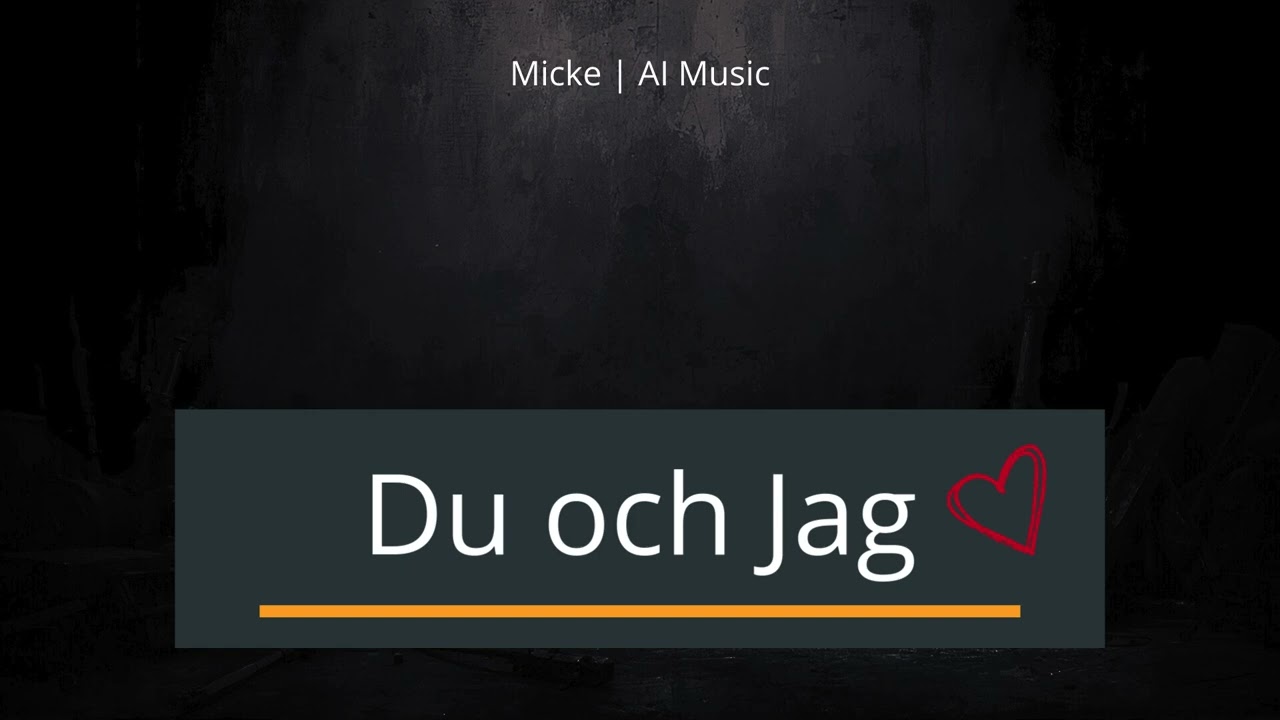 Du och Jag  - Micke | AI Music