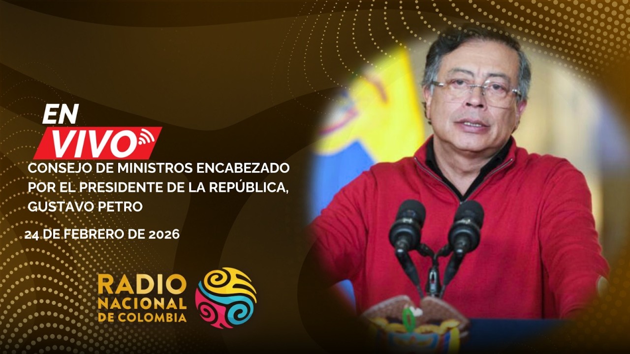 🇨🇴🔴 EN VIVO | Consejo de Ministros del 24 de febrero de 2026 liderado por el Pdte. Gustavo Petro