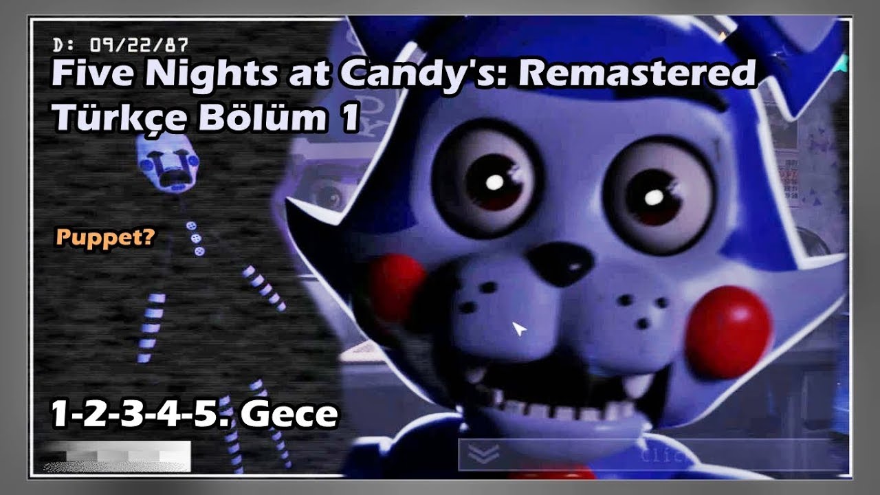 Five Nights at Candy's: Remastered Türkçe I Bölüm 1