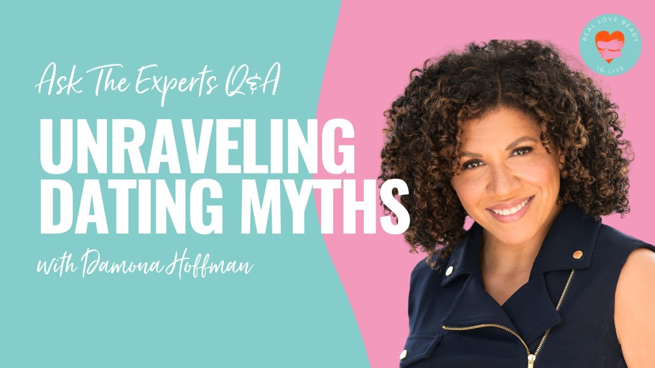 Ask The Experts Q&A: Unraveling Dating Myths with Damona Hoffman