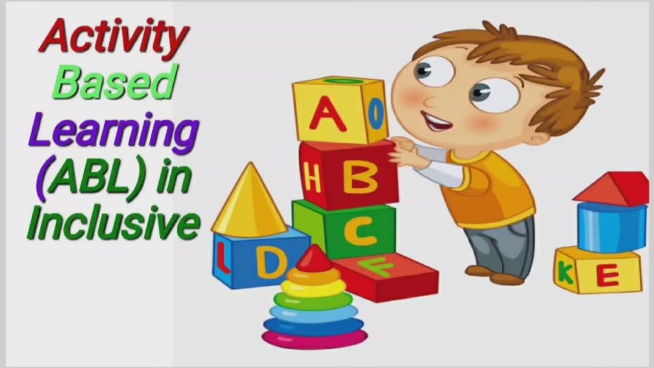 Activity Based Learning  |ABL | Inclusive School |Approach | method | Technique | D.Ed | B.Ed | M.Ed