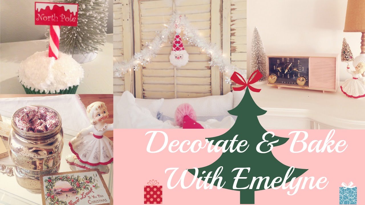 Decorate For Christmas With Me! PLUS Baking Cupcakes