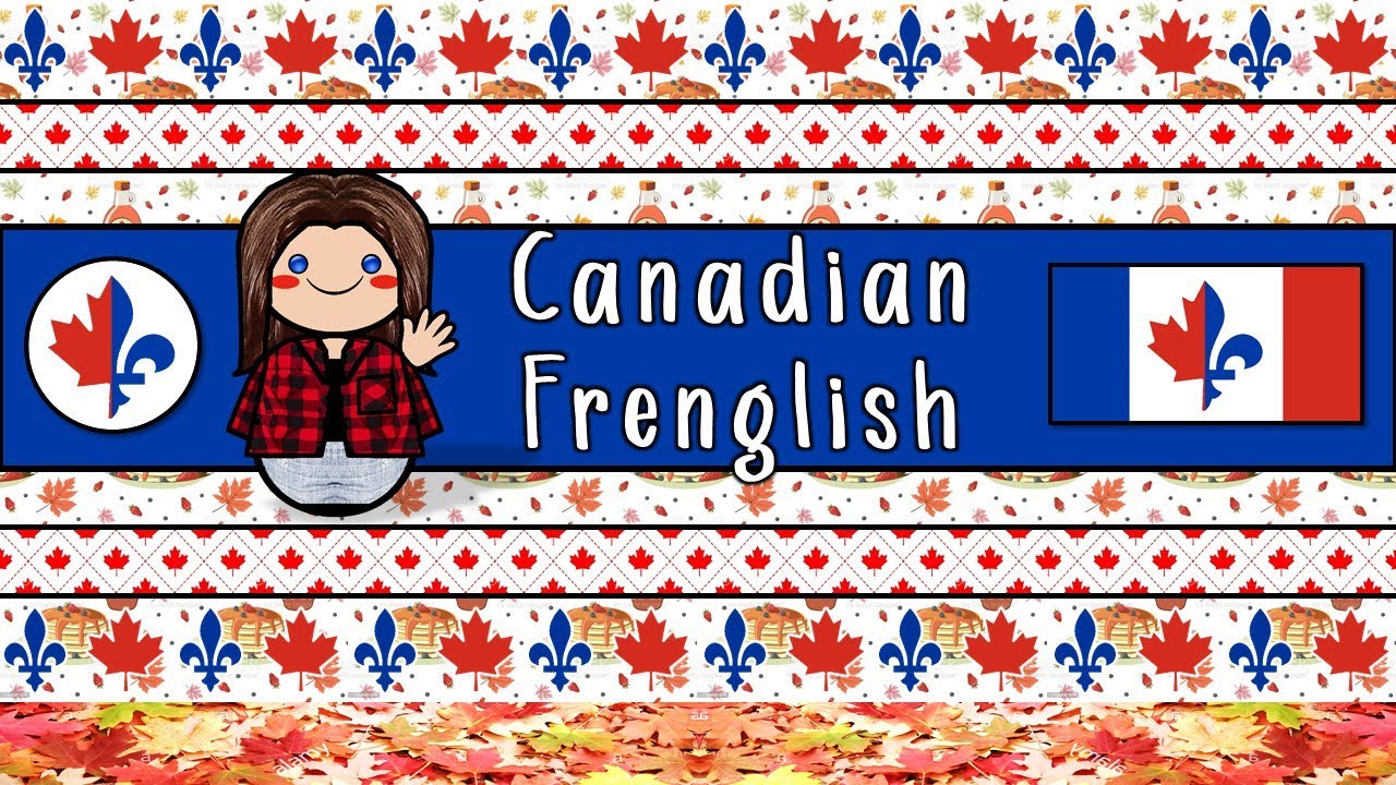 The Sound of the Canadian Frenglish pidgin / language (Greetings, Words & Sample Text)