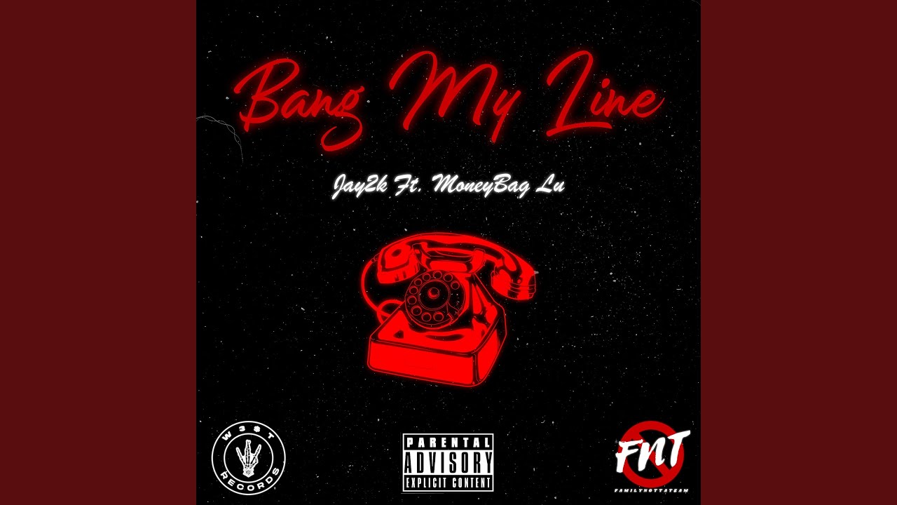 Bang My Line (feat. Moneybag Lu)