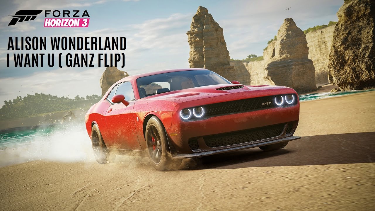 Forza Horizon 3 Soundtrack | Alison Wonderland - I Want U (GANZ Flip)