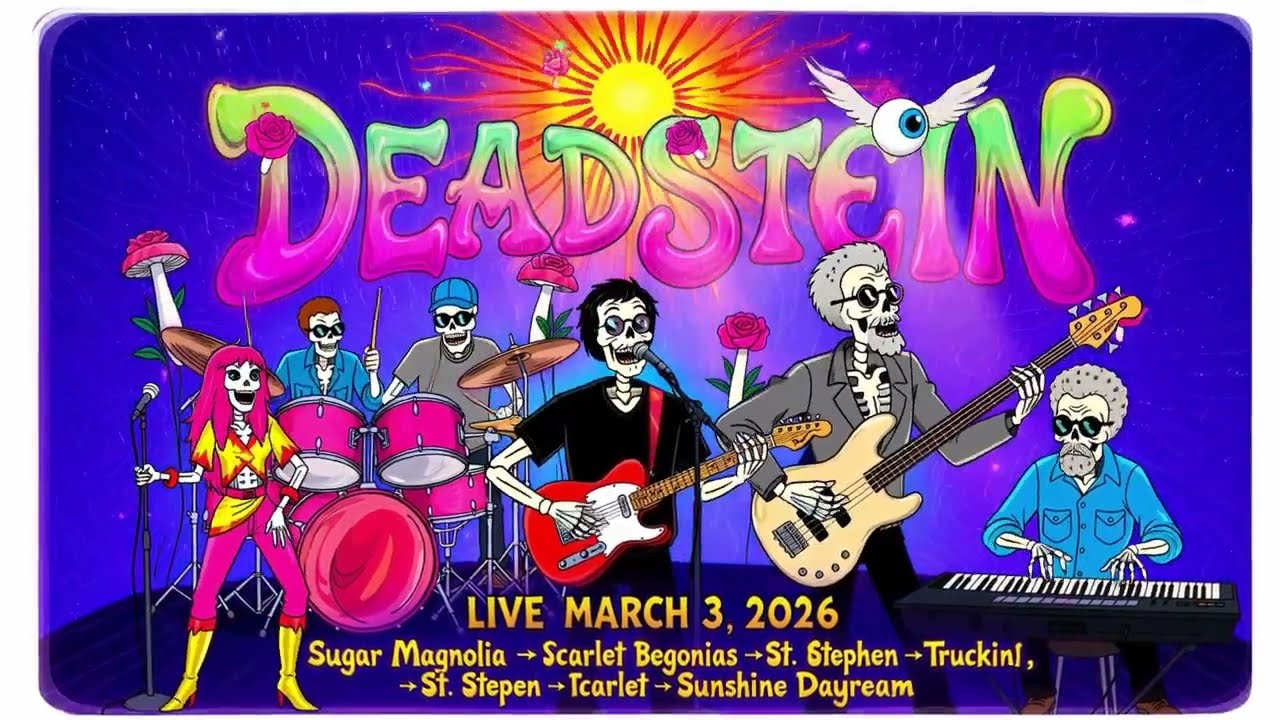 2026 03 03 Deadstein 09 Sugar Mag Scarlet St  Stephen Truckin' St  Stephen Scarlet Sunshine Daydream