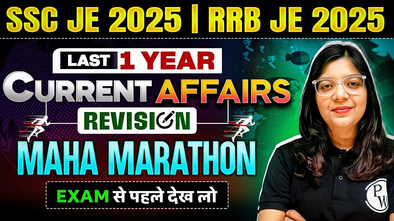 Current Affairs Marathon 2025 | Last 1 Year Current Affairs Revision 2025 | SSC JE & RRB JE 2025