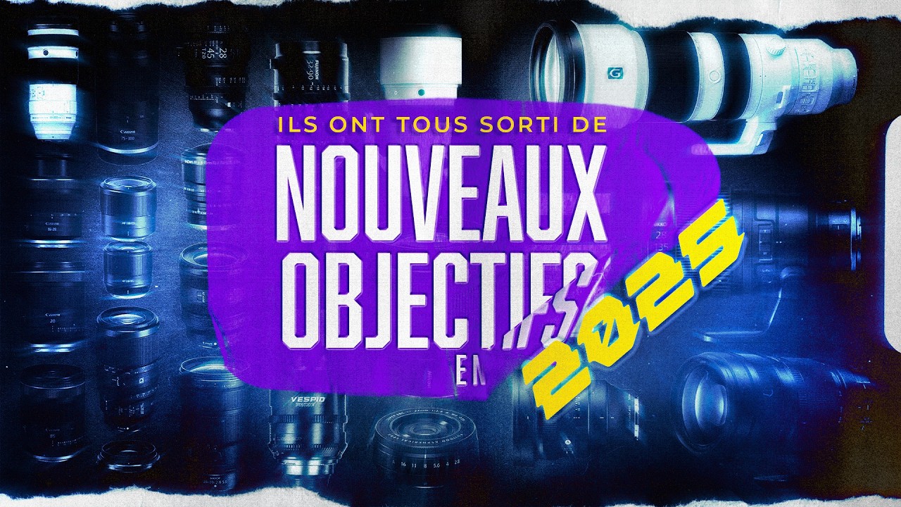 Objectifs 2025 : toutes les nouveautés photo et cinéma en une vidéo