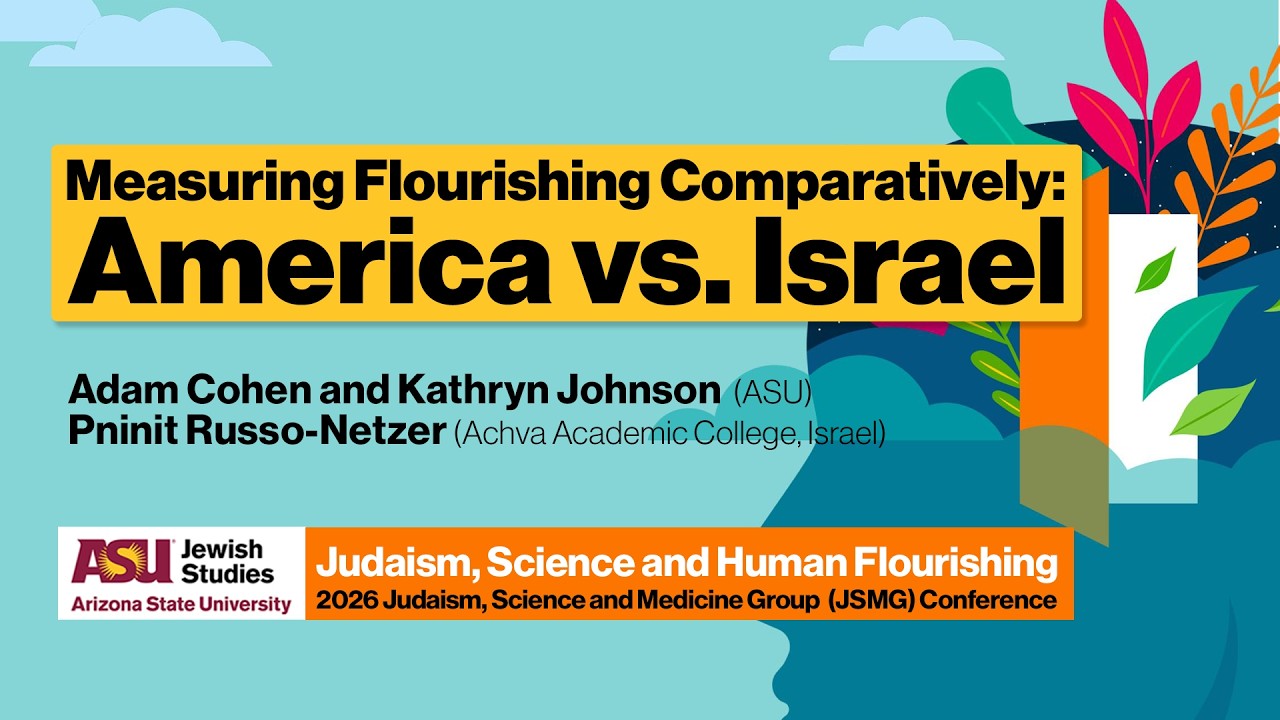 Measuring Flourishing Comparatively: America vs. Israel. Dan Haybron | Session 4 - JSMG 2026