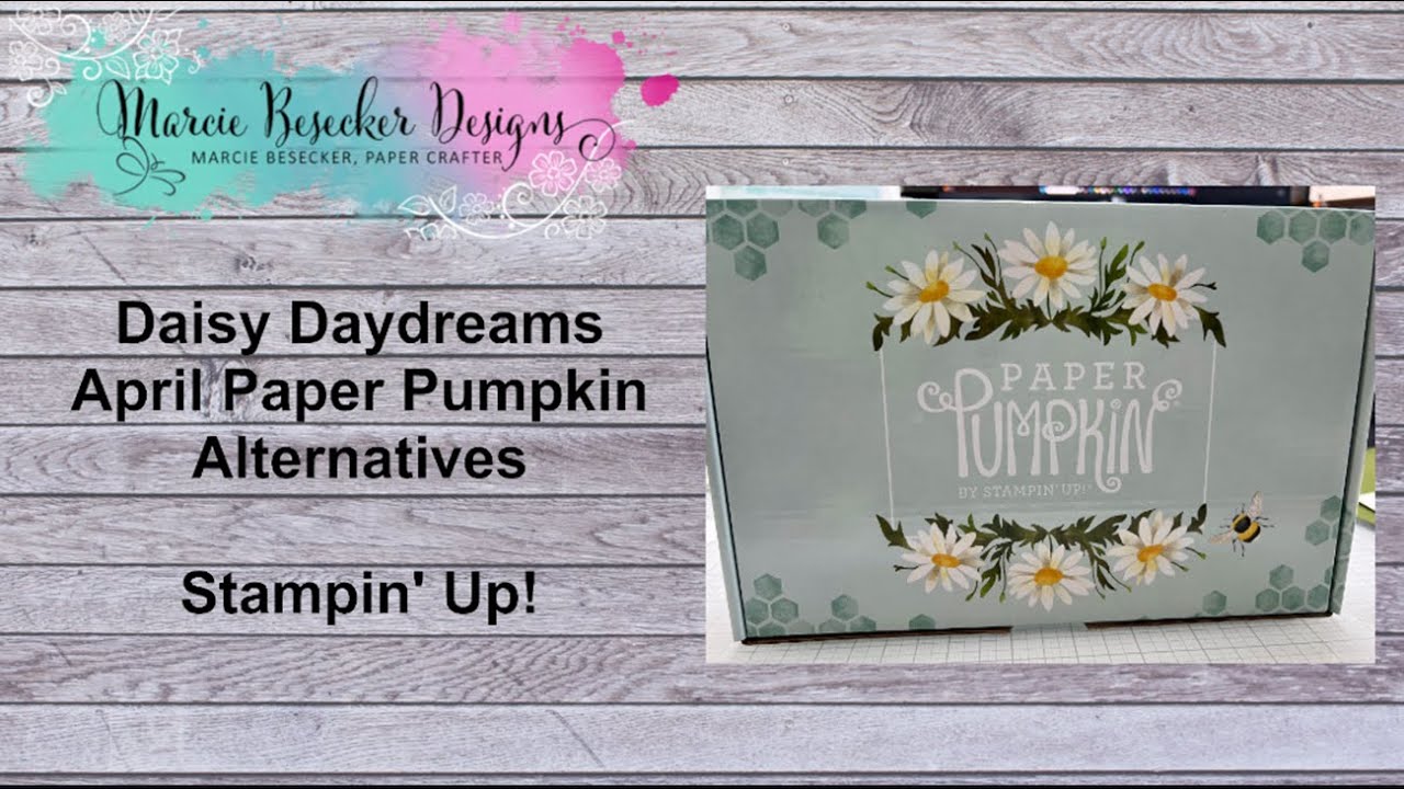 Daisy Daydreams Paper Pumpkin Alternatives-   Stampin' Up!