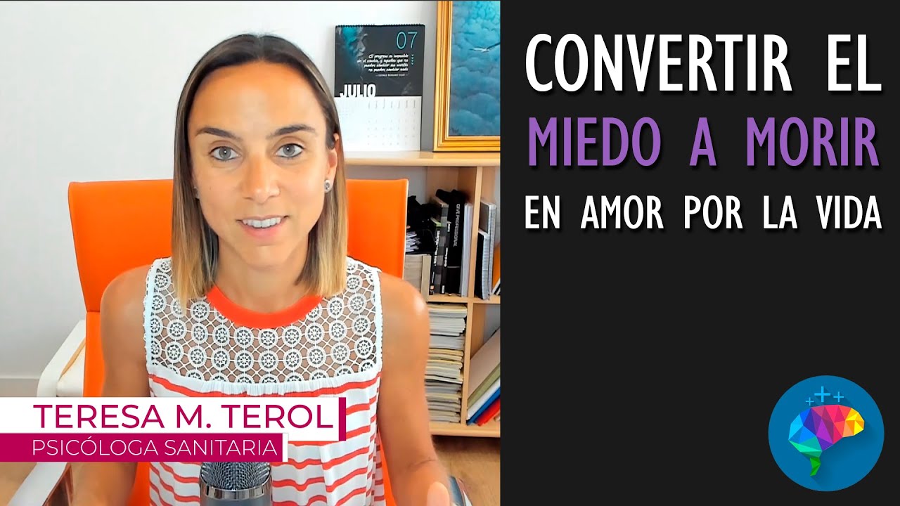 Superar el miedo a la muerte convirtiéndolo en amor por la vida