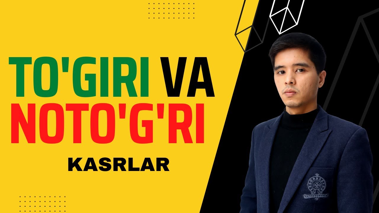 To'g'ri va Noto'g'ri kasrlar | Eshbutaev