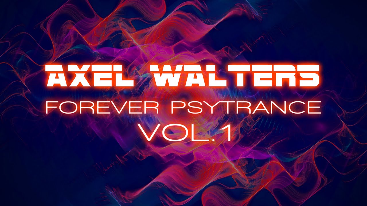 📣Axel Walters - Forever Psytrance Vol.1 [SAMPLE PACK]