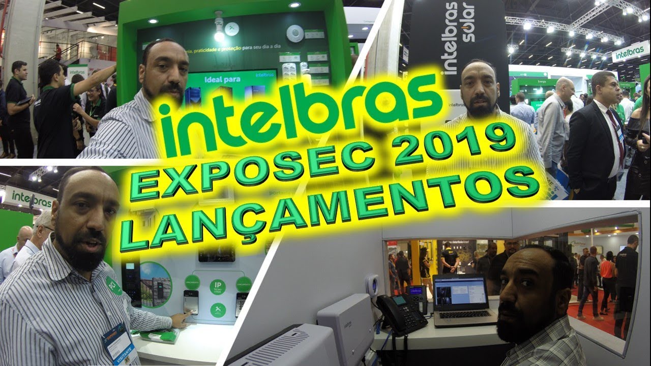 💢 EXPOSEC 2019 NOVIDADES INTELBRAS