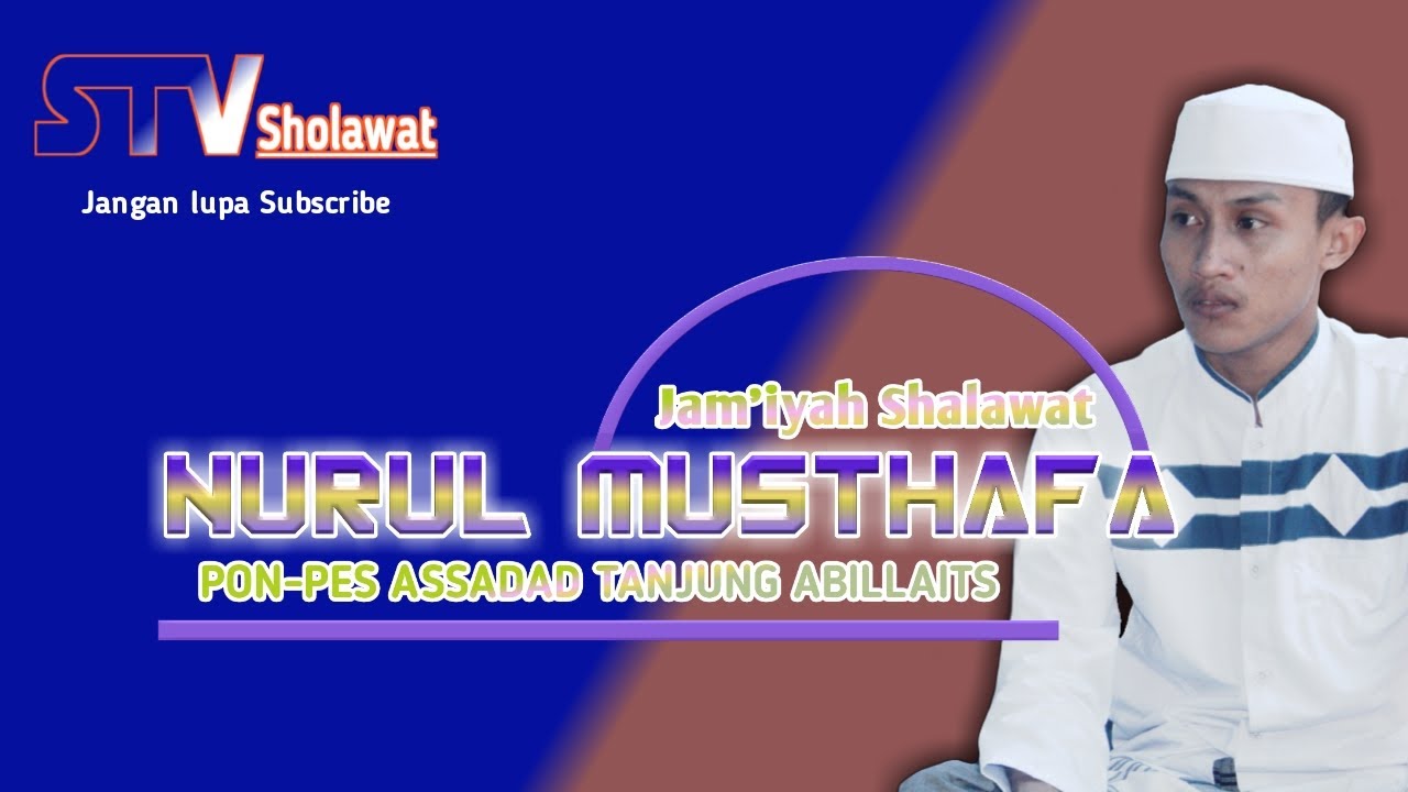 Ya Rasulallah||Nurul Musthafa Group PON-PES ASSADAD Tanjung Abillaits.