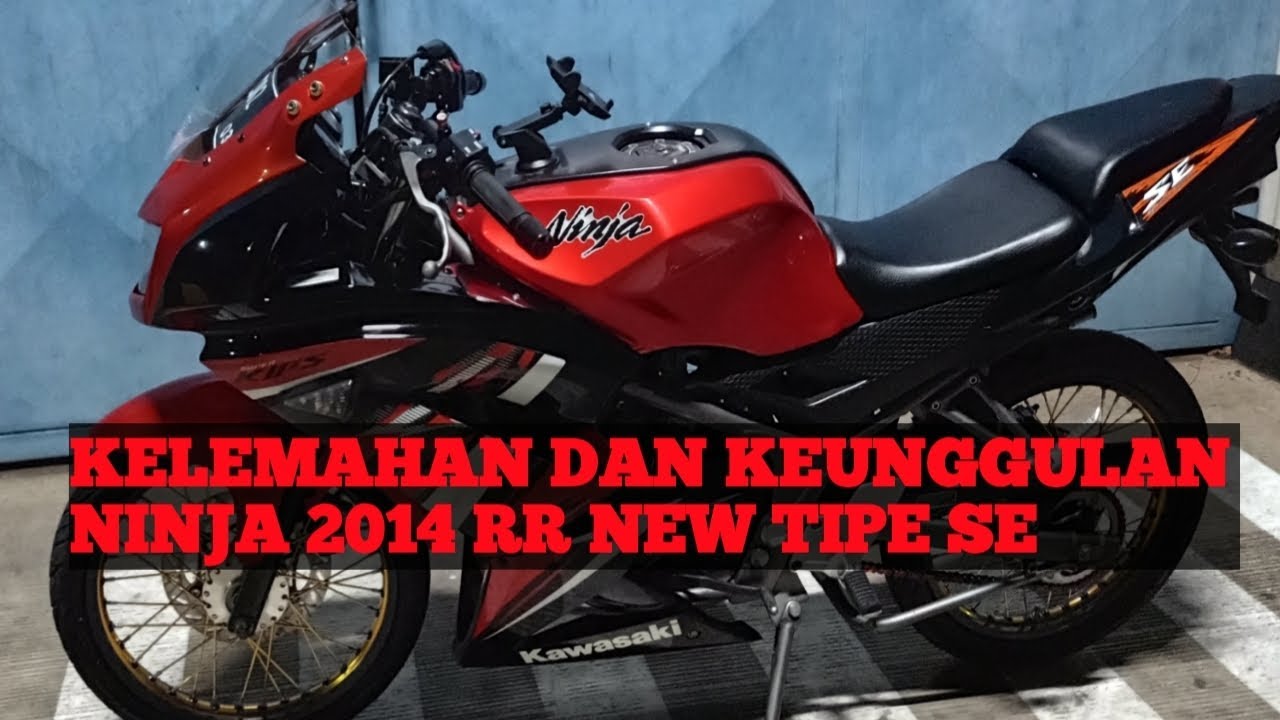 KELEMAHAN DAN KEUNGGULAN NINJA RR NEW