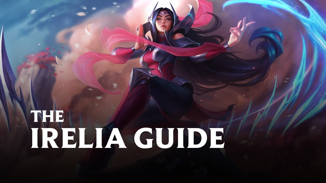 THE Irelia Guide!
