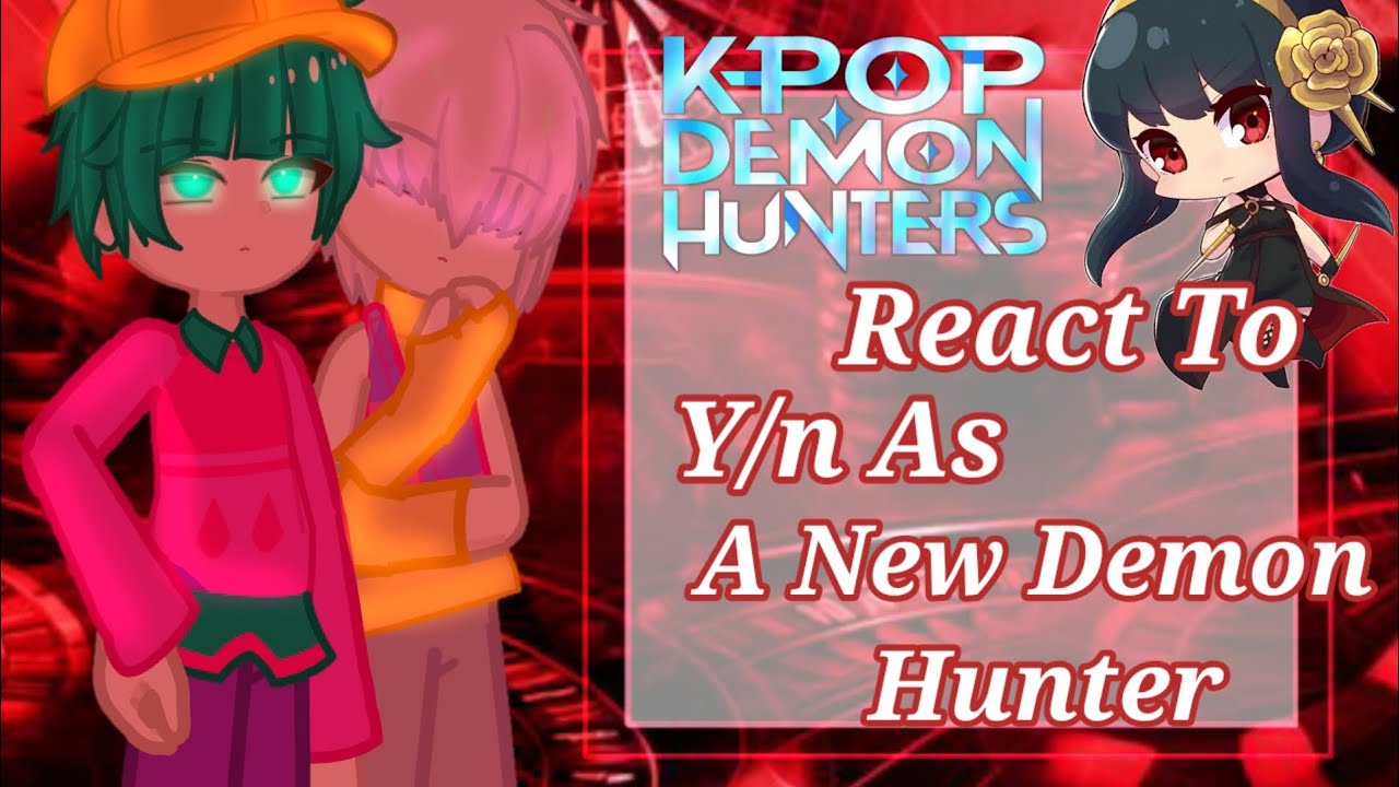Охотники на демонов K-pop реагируют на Т/И как на нового Охотника•|поворот сюжета|•КОРОЛЬ?•|2.0|•