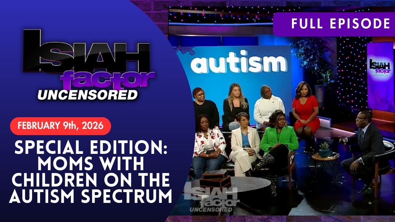 Special Report: The Isiah Factor: Uncensored - Realities of parenting children with autism