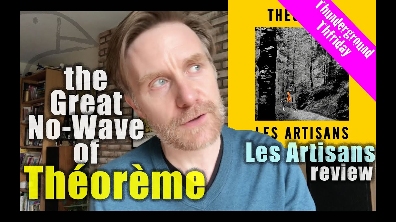 Haunting, Mysterious French No-Wave of Théorème- 
