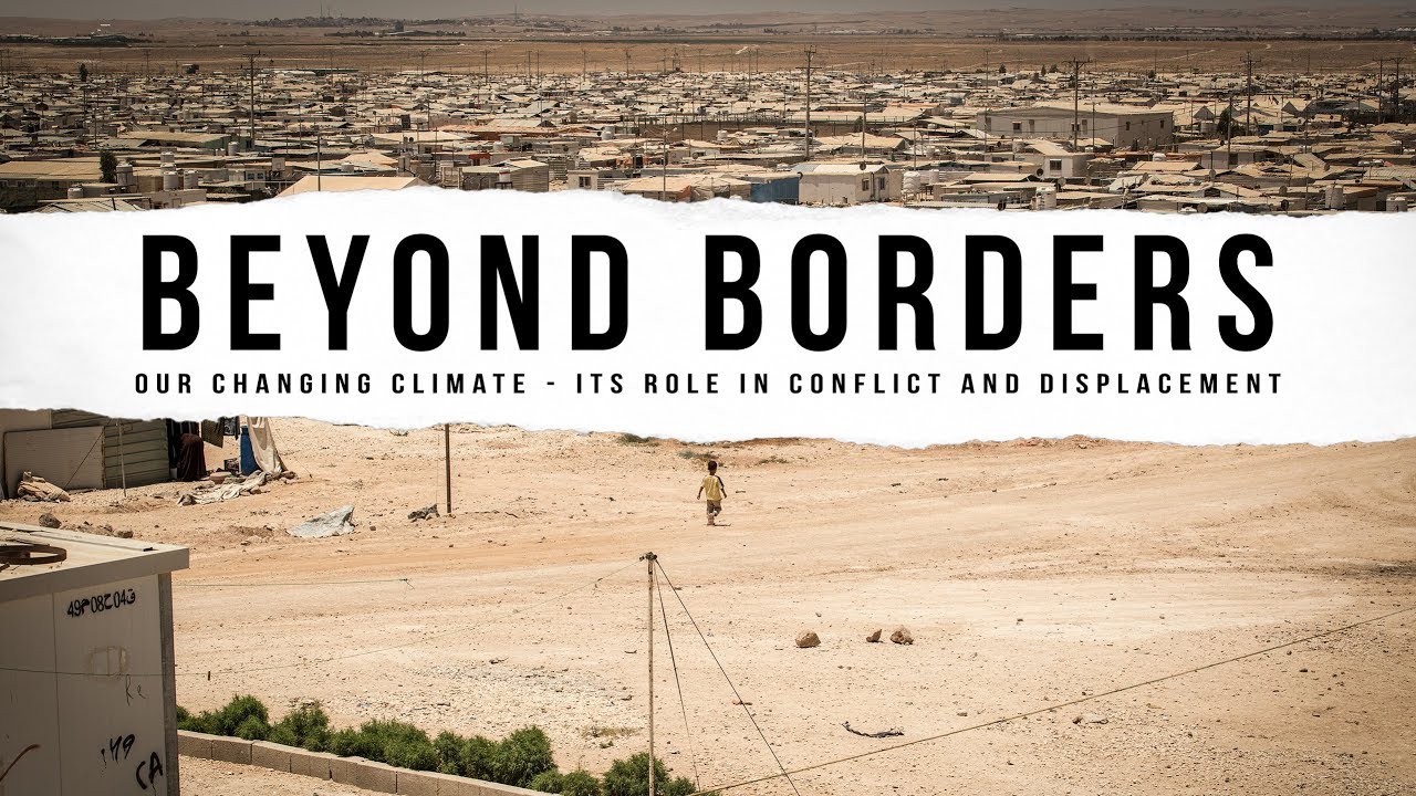 Beyond borders: our changing climate - its role in conflict and displacement