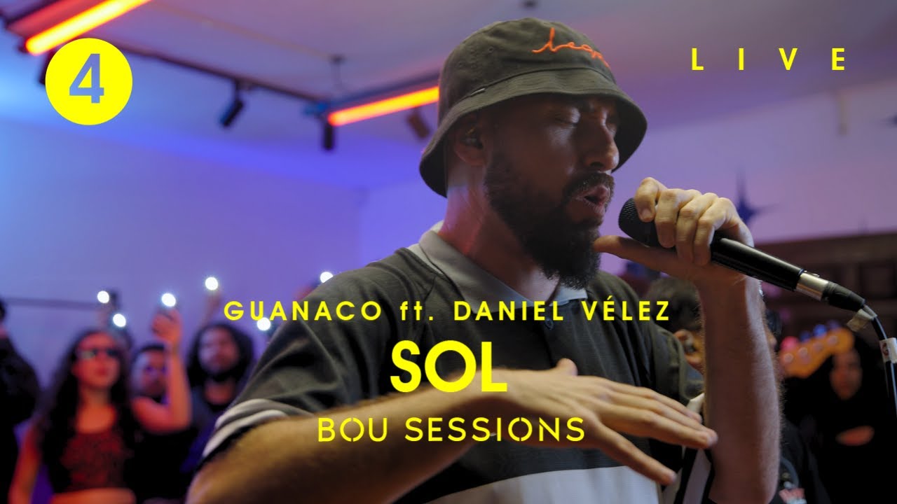 Guanaco - Sol ft. Daniel Vélez | BOU SESSIONS