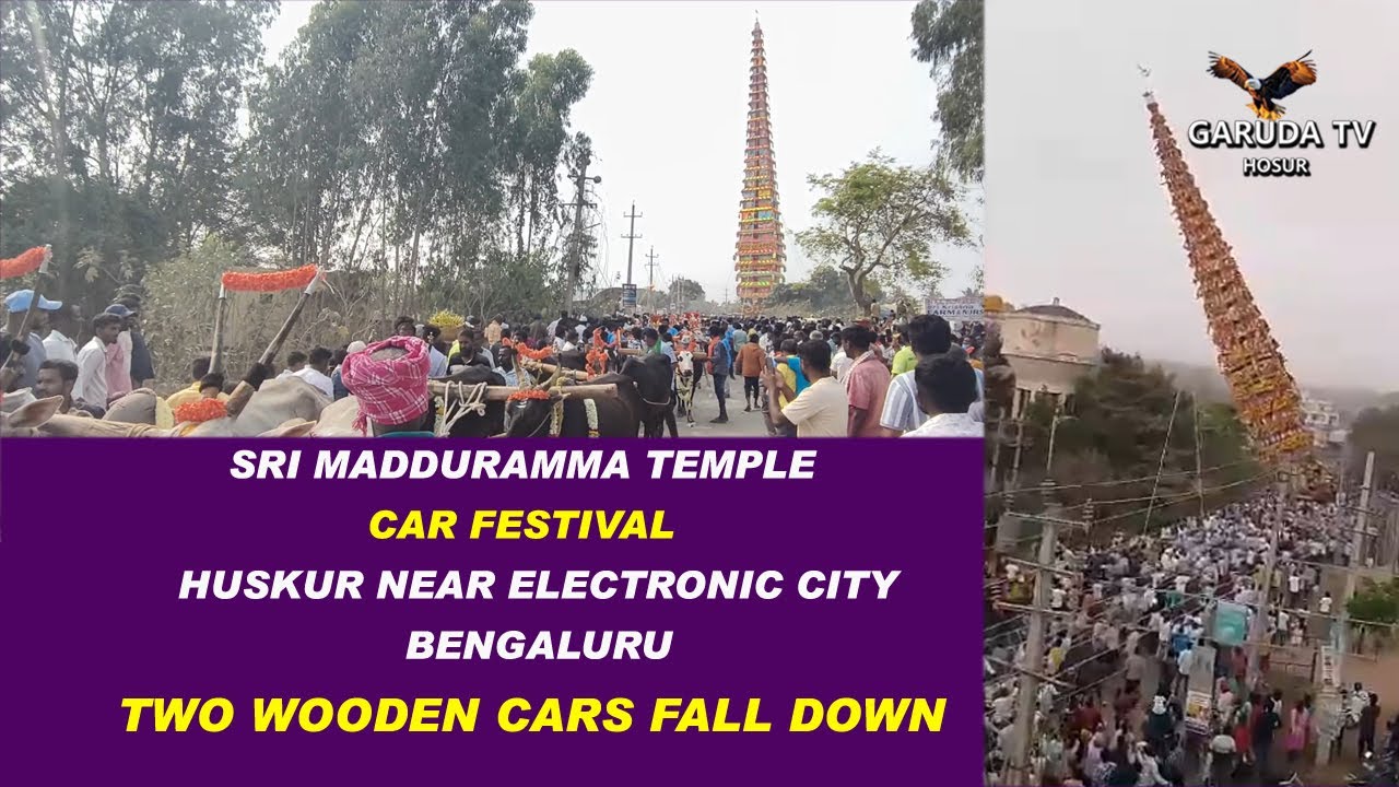 SRI MADDURAMMA #CAR #FESTIVAL IN HUSKUR NEAR ELECTRONIC CITY  #TWO# WOODEN # CARS # FALL DOWN