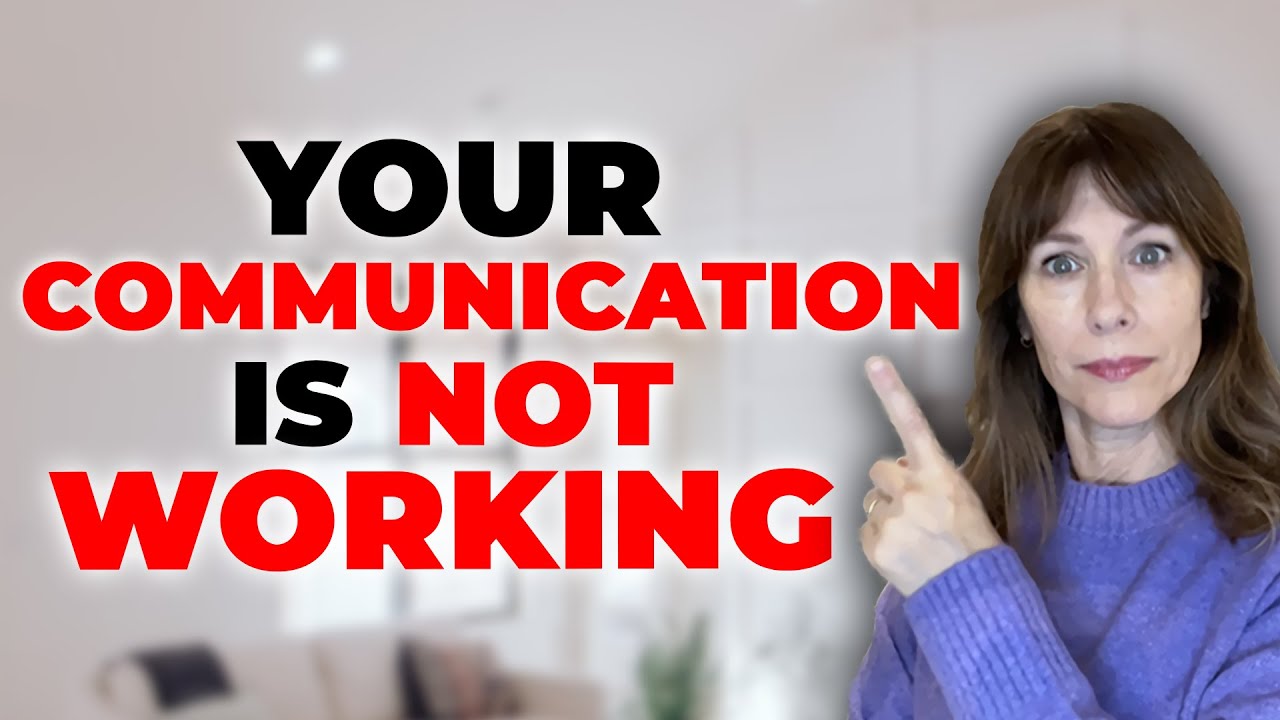 Why Your Communication Is Not Working (And How to Fix It)
