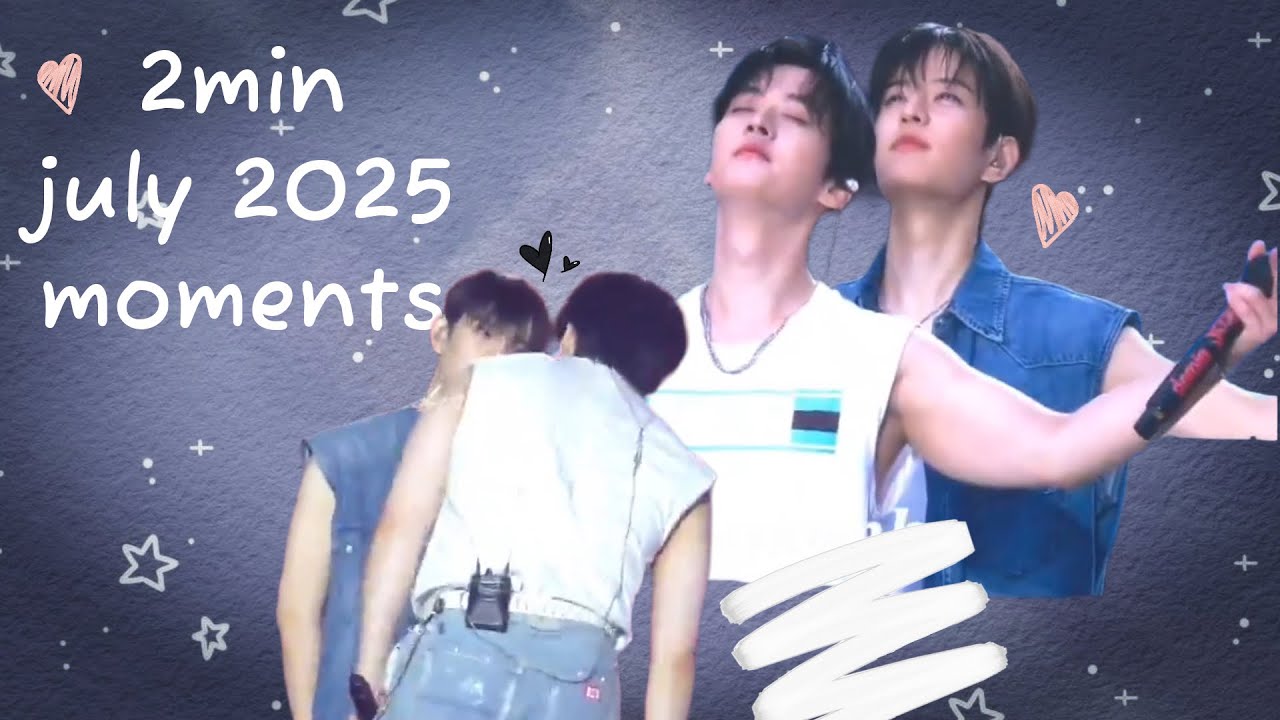 2MIN July 2025 moments
