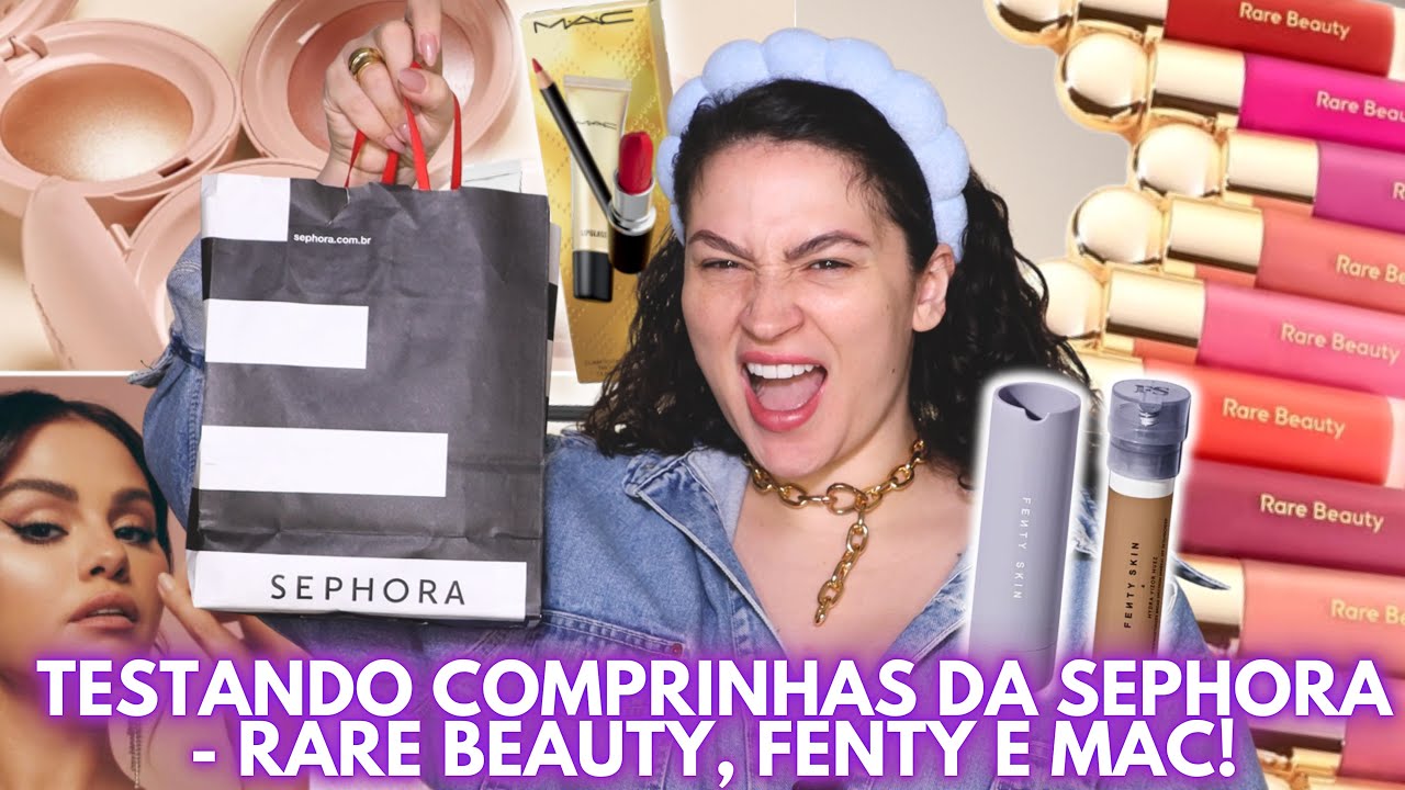 Testando COMPRINHAS da SEPHORA: RARE BEAUTY, FENTY e MAC!