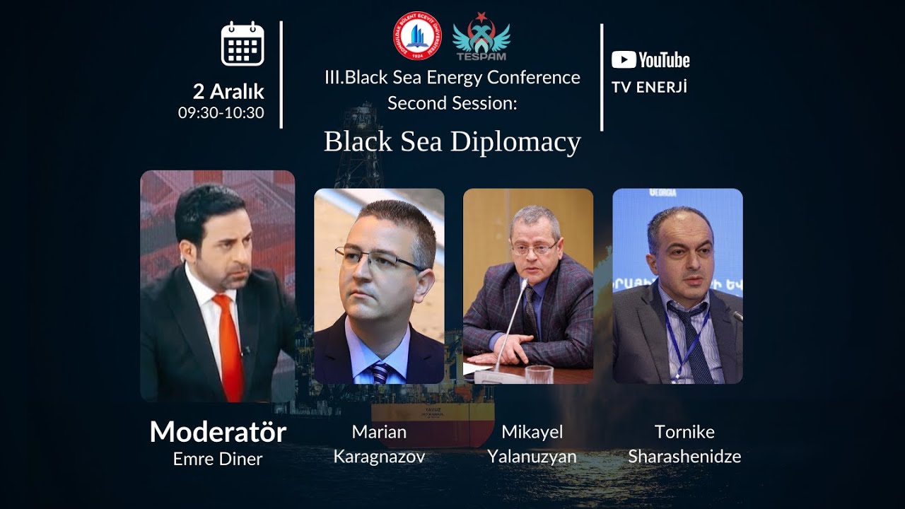 III. International Black Sea Energy Conference | First Session: Black Sea Diplomacy
