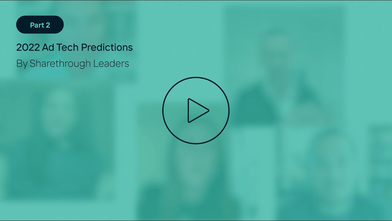 Part 2: 2022 Ad Tech Predictions