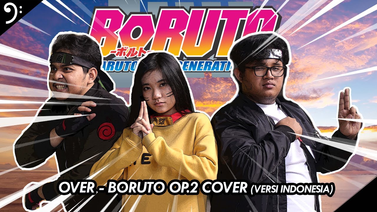 OVER!!! (Indonesia ver.) - BORUTO Opening 2 (ft. Rachel Cia & Eno Bening)