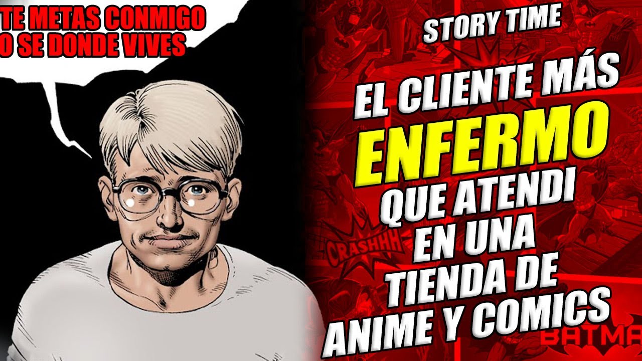 STORYTIME El PEOR CLIENTE de la tienda de COMICS en la que trabaje