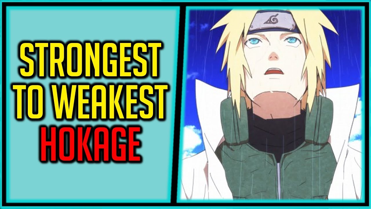 Ranking the Hokage from Weakest to Strongest