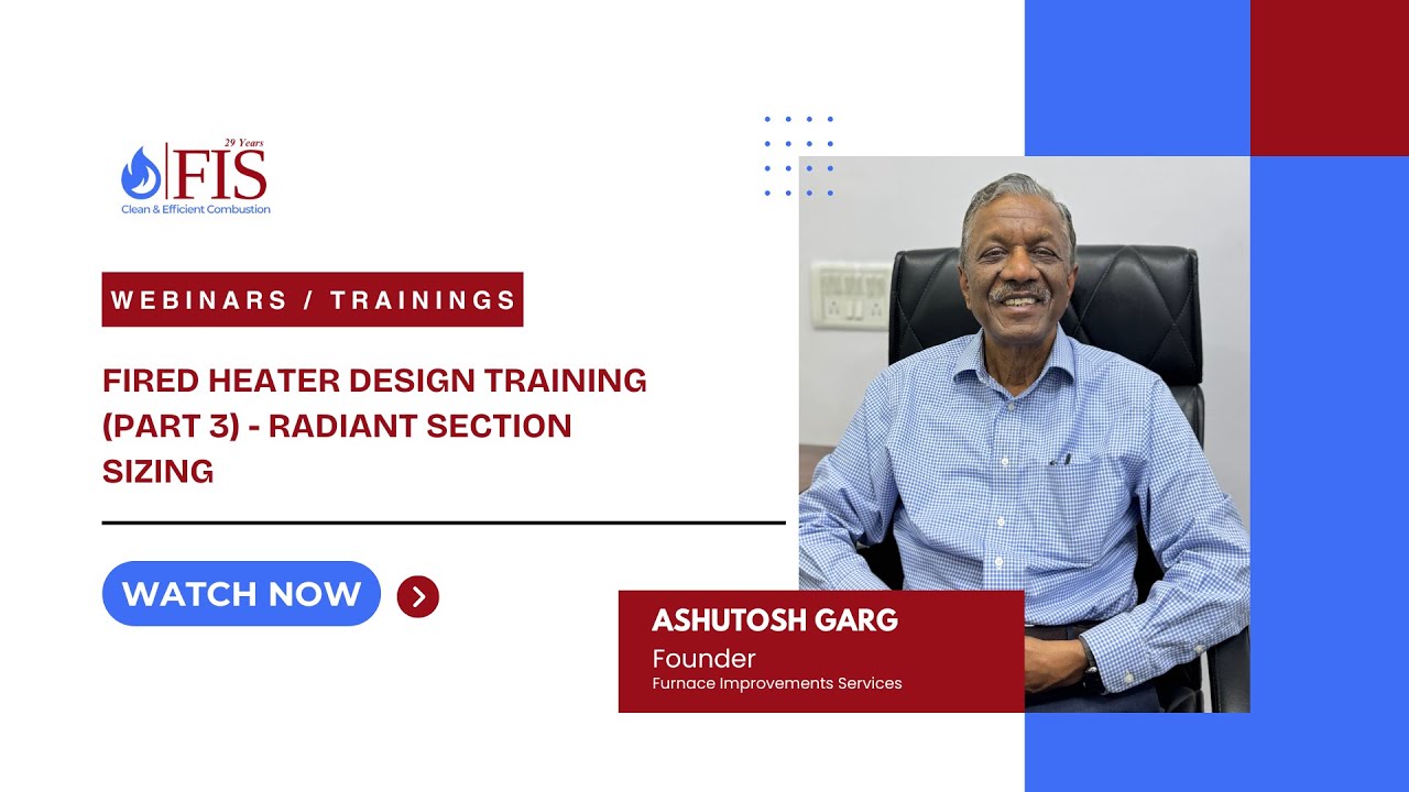 Fired Heater Design Training (Part 3) - Radiant Section Sizing