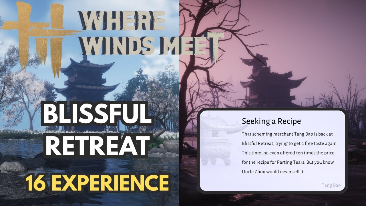 Blissful Retreat - 16 Experience - Where Winds Meet