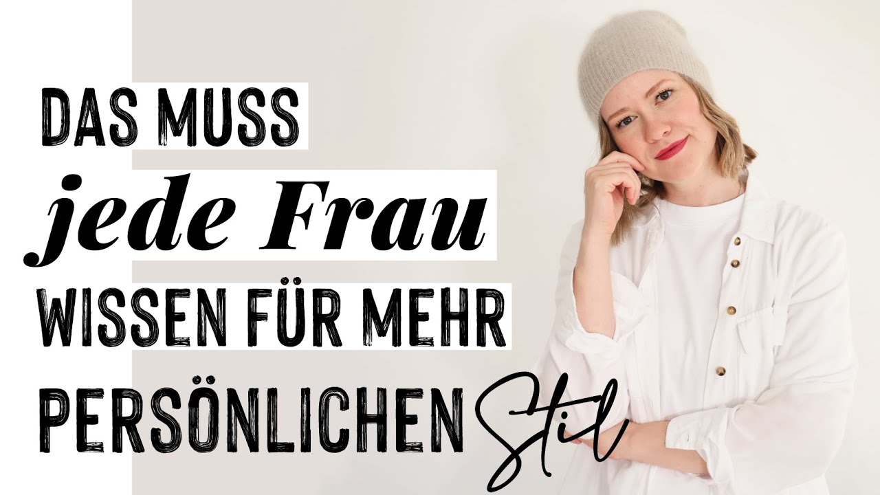 3 Tipps, die JEDE Frau berücksichtigen sollte für MEHR persönlichen Stil