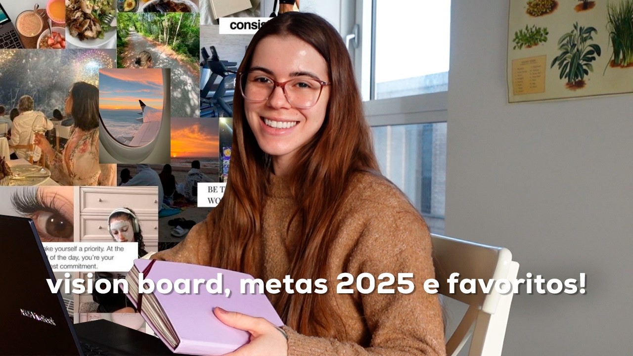 minhas metas 2025, vision board e favoritos do ano!
