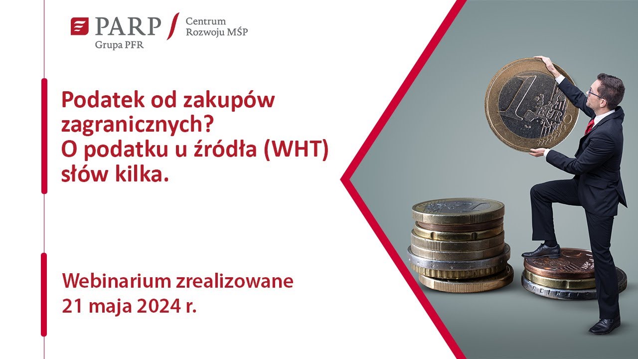 Podatek od zakupów zagranicznych?... O podatku u źródła (WHT) słów kilka