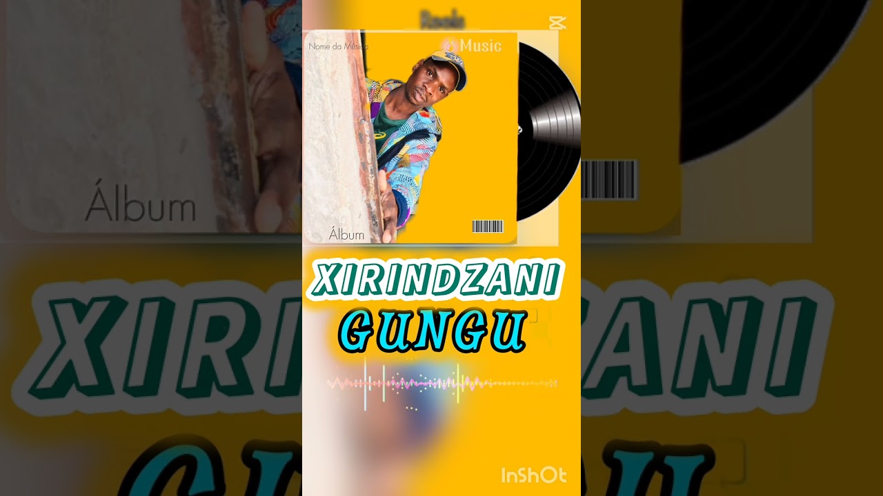 Xirindzani music- Gungu