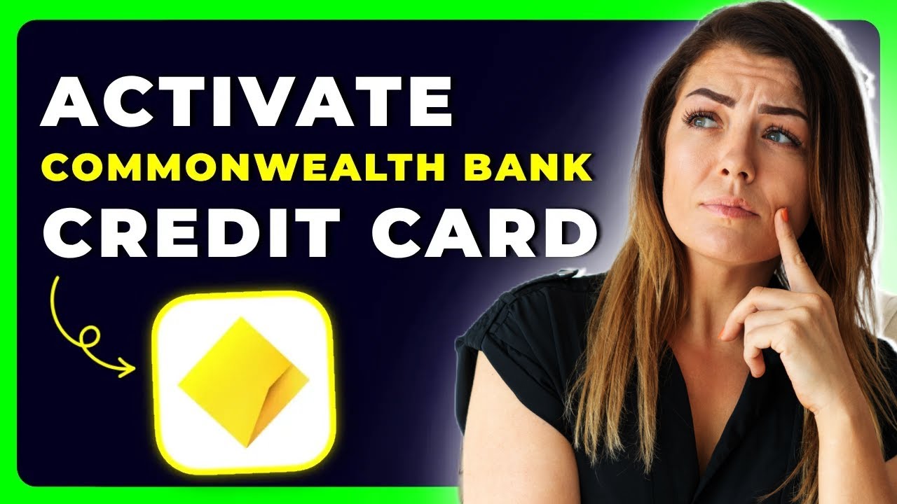 How to Activate Commonwealth Bank Credit Card | Step-by-Step Guide (2025) 💳✅
