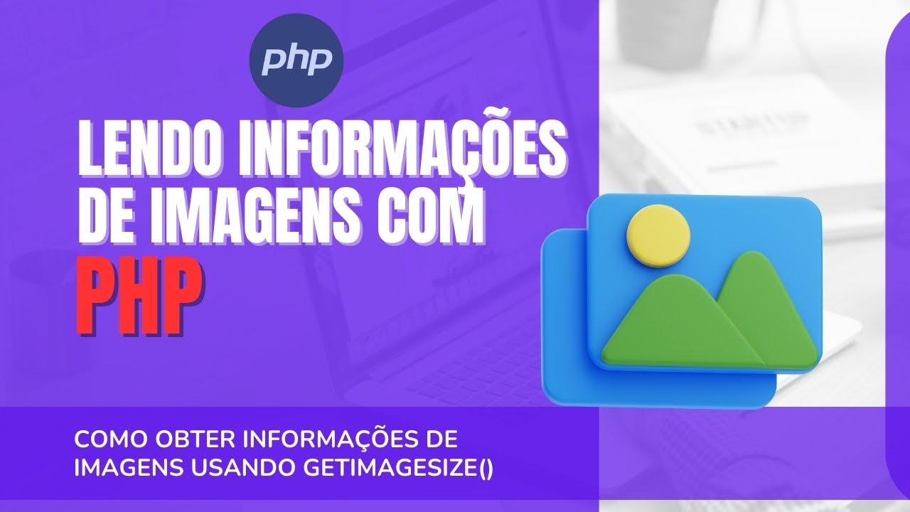 Como Obter Informações de Imagens no PHP com getimagesize()