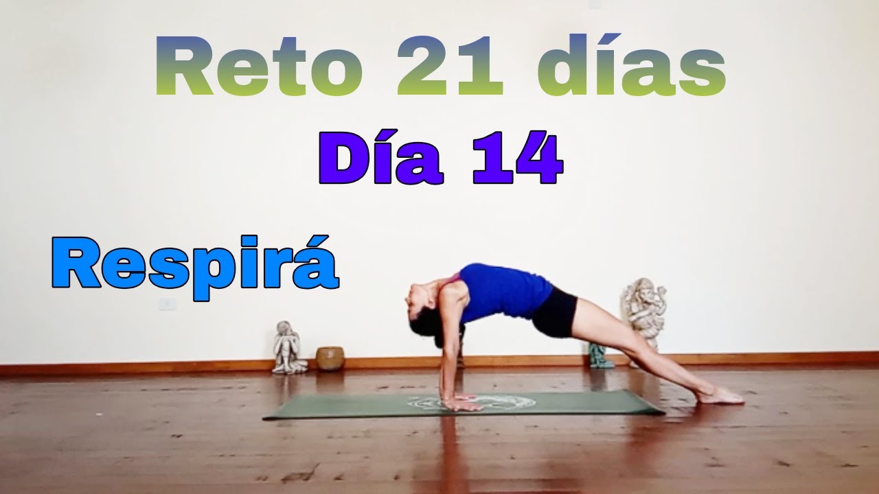 Reto 21 días de YOGA ▪️ Día 14 | RESPIRACIÓN conciente.