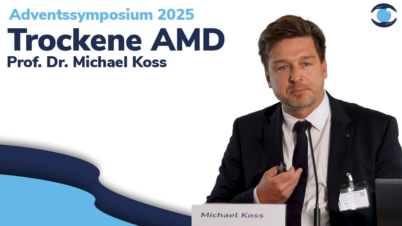 Trockene AMD - Behandlungsmöglichkeiten | Prof. Dr. Michael Koss | Adventssymposium 2025