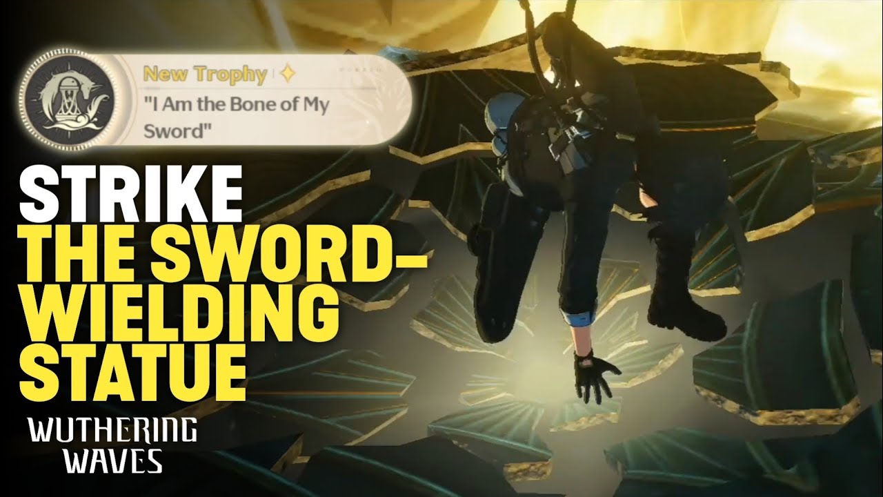 (Hidden Trophy) New Trophy✦ | I Am the Bone of My Sword | Wuthering Waves