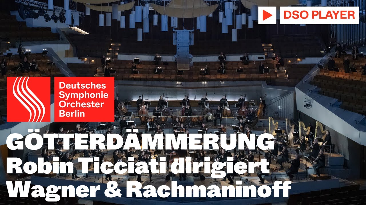 G&ouml;tterd&auml;mmerung & Die Toteninsel | Wagner, Rachmaninoff | Ticciati | LIVE Berliner Philharmonie
