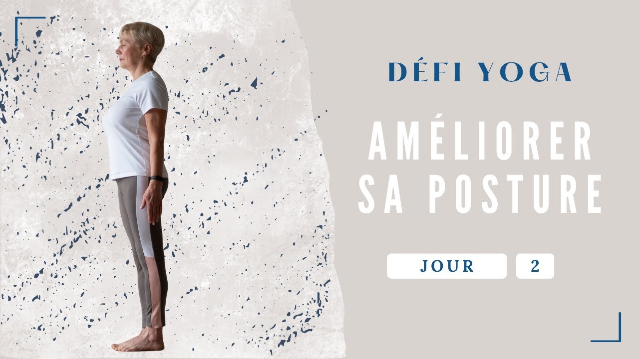 Défi Yoga - 7 jours pour améliorer sa posture # Jour 2