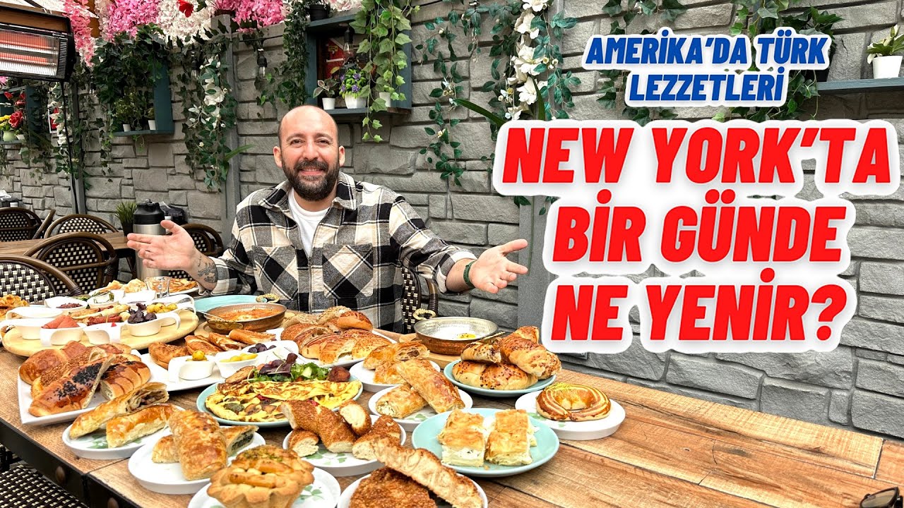 New York'ta Bir Günde Ne Yenir? Amerika'da Türk Lezzetleri