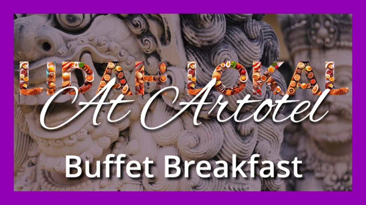 Artotel Sanur Bali ALL YOU CAN EAT BUFFET at Lidah Lokal Restaurant